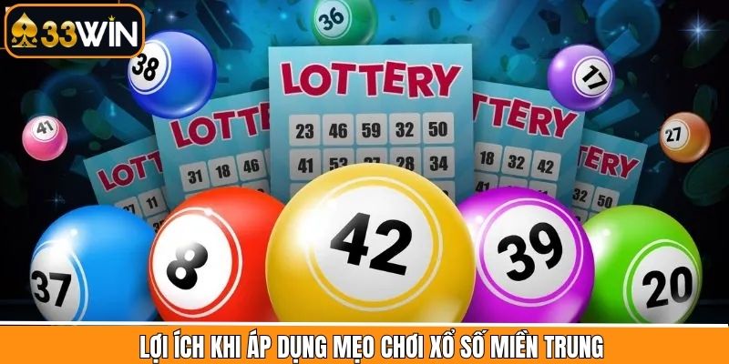 Lợi ích có được khi áp dụng các mẹo chơi XSMT tại nhà cái 
