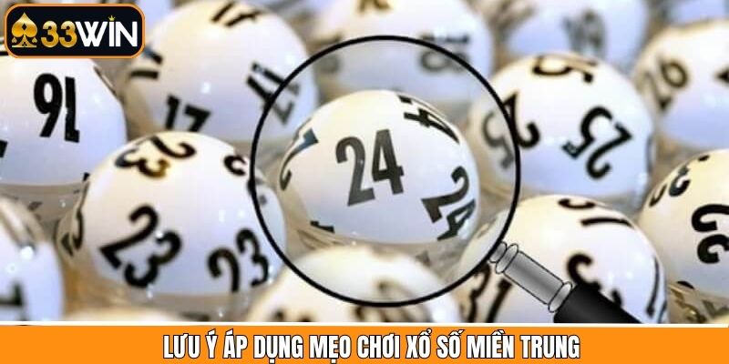 Một điều cần phải chú ý khi áp dụng mẹo XSMT 