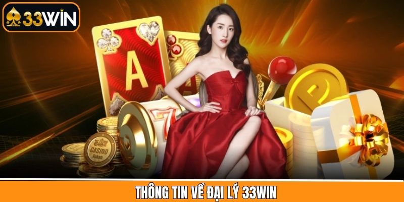 Vai trò trong việc làm đại lý 33Win