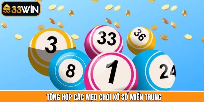 Mẹo chơi xổ số miền Trung quả nên nắm rõ 